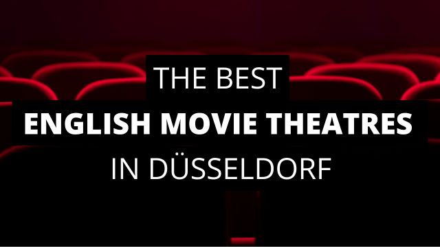 The Best English Movie Theatres in Düsseldorf